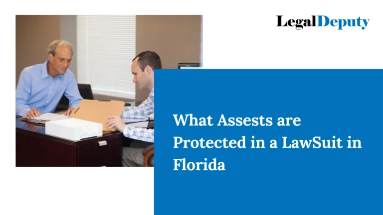 What Assets are Protected in a Lawsuit in Florida? – An Ultimate Guide