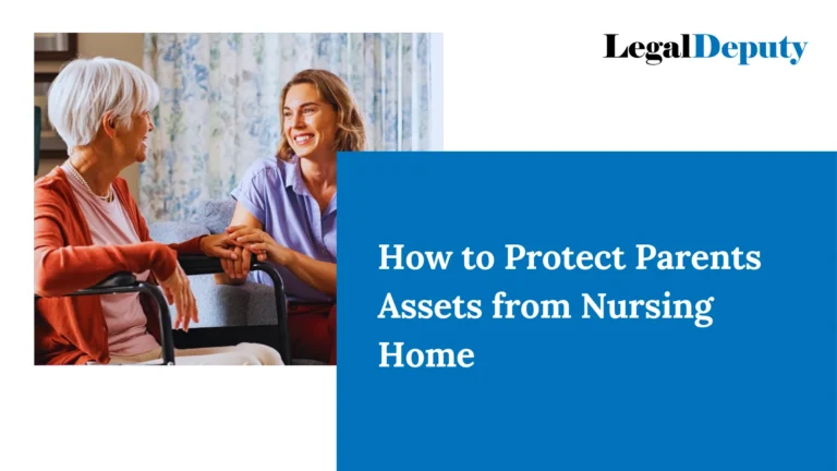 How to Protect Parents Assets from Nursing Home