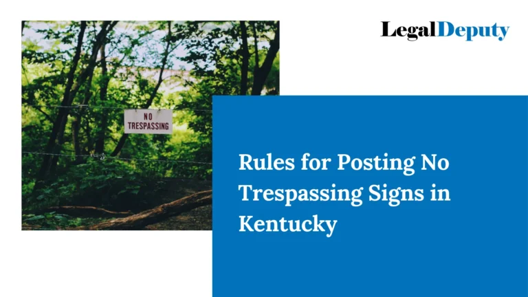 Rules for Posting No Trespassing Signs in KY Kentucky