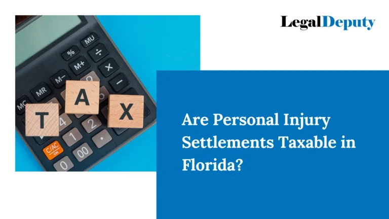 Are Personal Injury Settlements Taxable in Florida? An Ultimate Guide