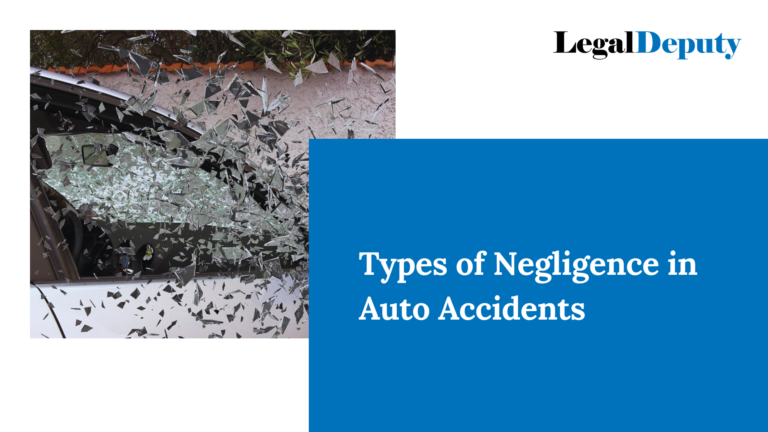 5 Types of Negligence in Auto Accidents – An Ultimate Guide