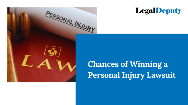 Chances of Winning a Personal Injury Lawsuit – An Ultimate Guide