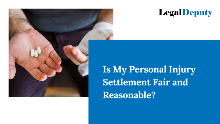 How Do I Know If My Personal Injury Settlement Is Fair and Reasonable?