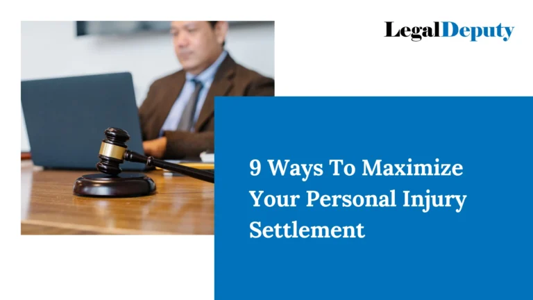 9 Ways To Maximize Your Personal Injury Settlement